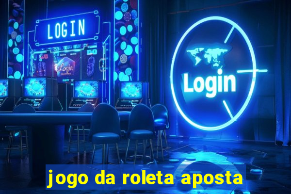 jogo da roleta aposta