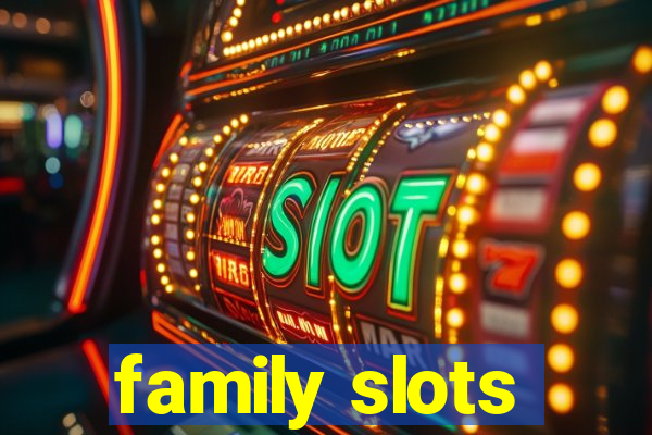 family slots