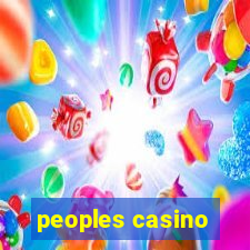 peoples casino