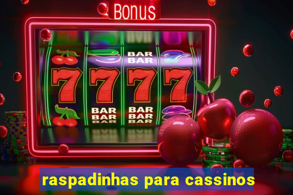 raspadinhas para cassinos