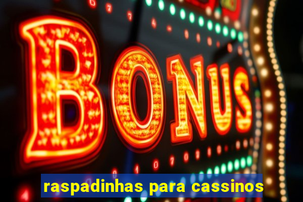 raspadinhas para cassinos