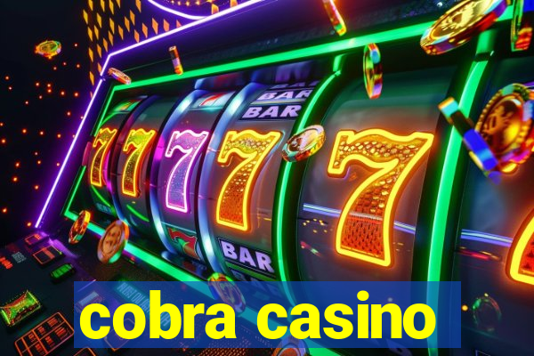 cobra casino