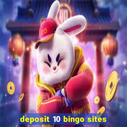 deposit 10 bingo sites