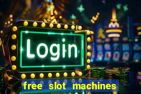 free slot machines with bonus spins