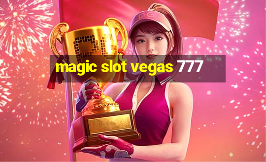 magic slot vegas 777