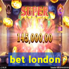 bet london