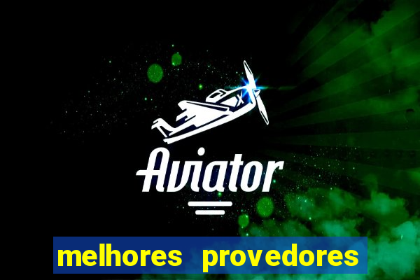 melhores provedores de slots