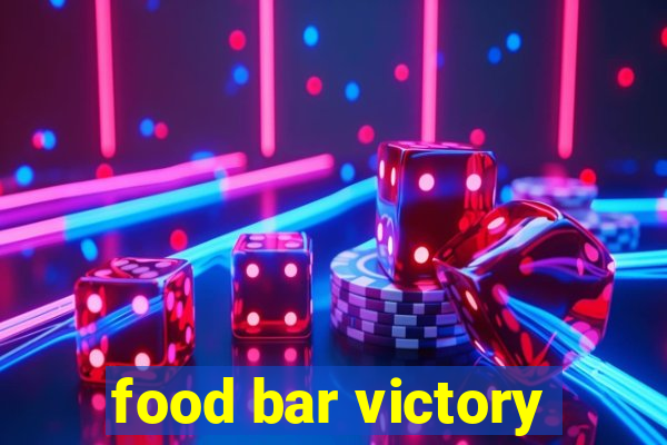 food bar victory