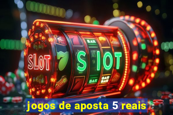 jogos de aposta 5 reais