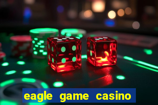 eagle game casino online gcash