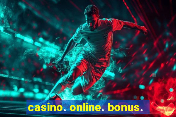 casino. online. bonus.