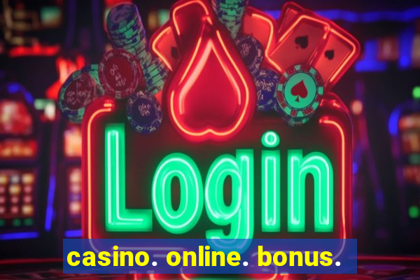 casino. online. bonus.