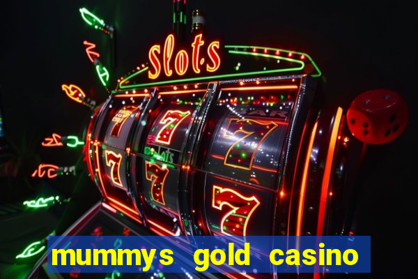 mummys gold casino 77 free spins