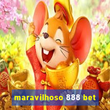 maravilhoso 888 bet