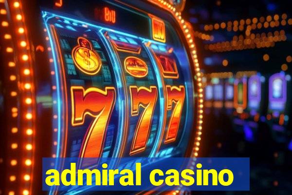 admiral casino