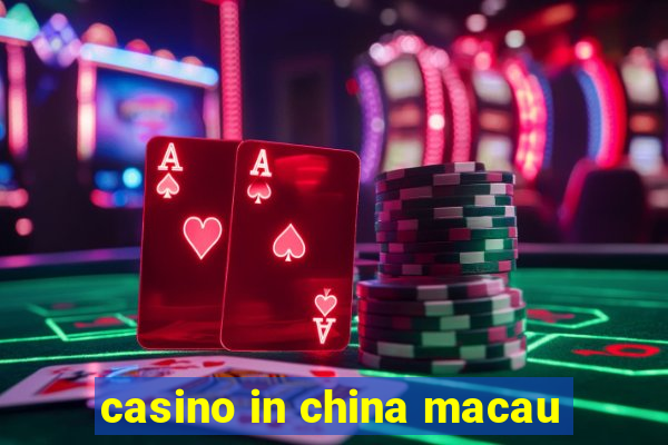 casino in china macau