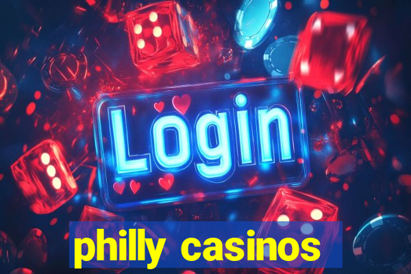 philly casinos