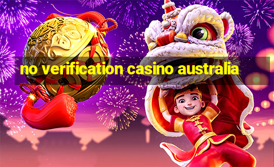 no verification casino australia