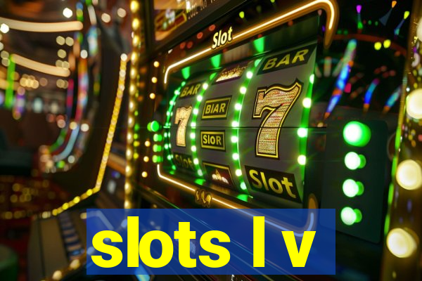 slots l v