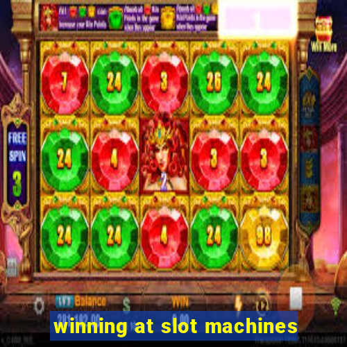 winning at slot machines