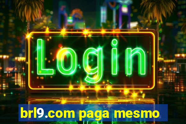 brl9.com paga mesmo