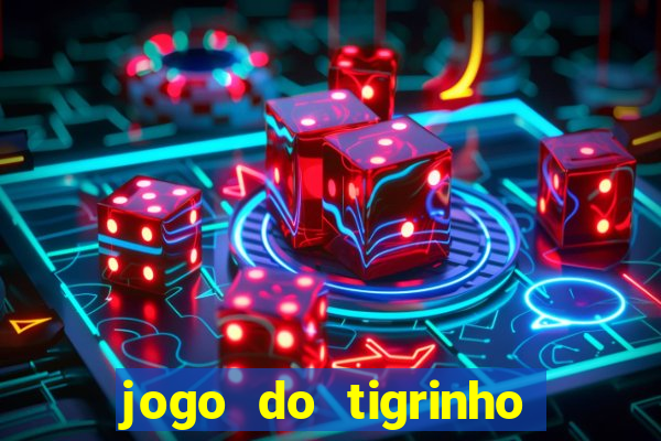 jogo do tigrinho que tá pagando agora