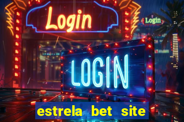 estrela bet site de aposta