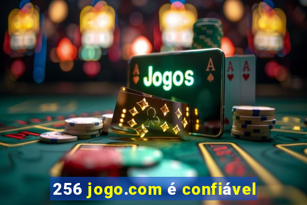 256 jogo.com é confiável