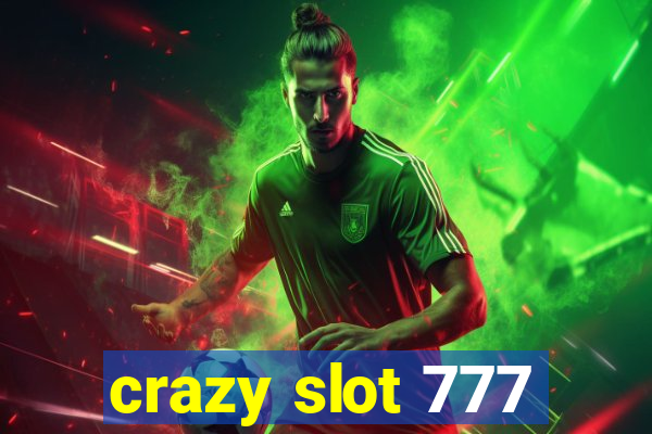 crazy slot 777