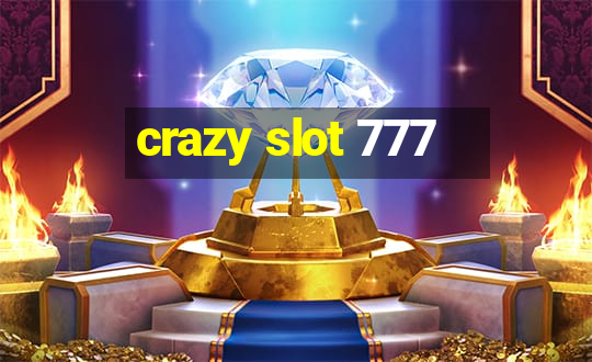 crazy slot 777