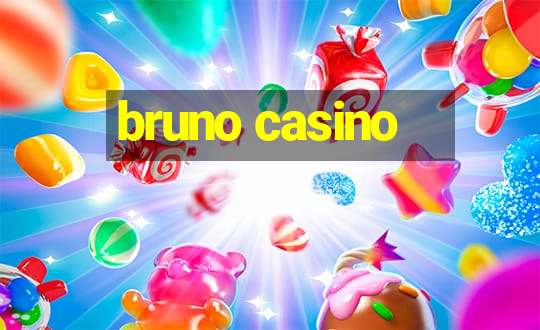 bruno casino