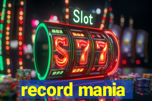 record mania