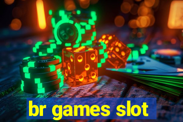 br games slot