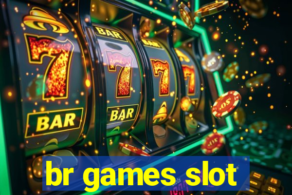 br games slot