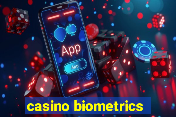 casino biometrics