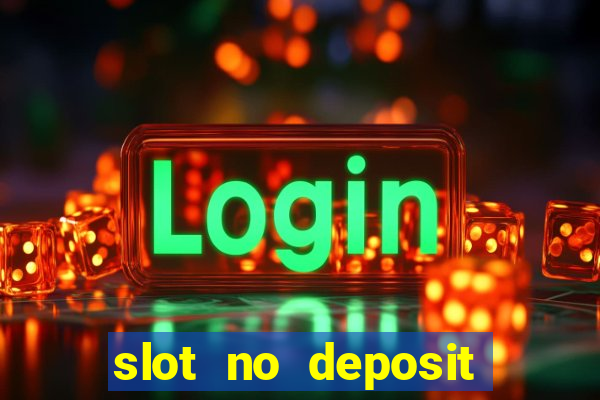 slot no deposit bonus codes