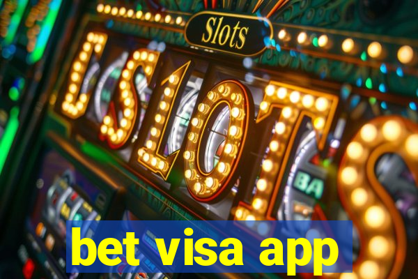 bet visa app