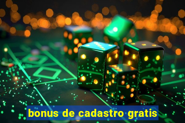 bonus de cadastro gratis