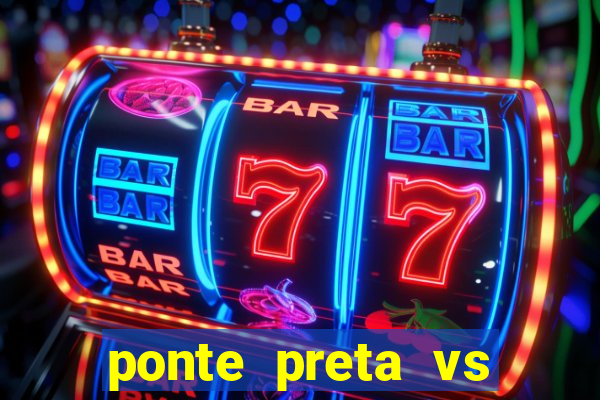 ponte preta vs vila nova