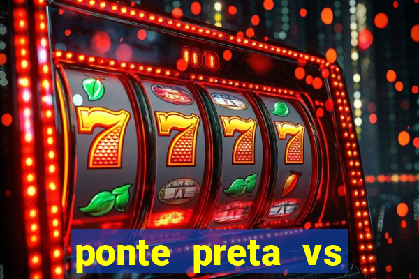 ponte preta vs vila nova