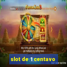 slot de 1 centavo