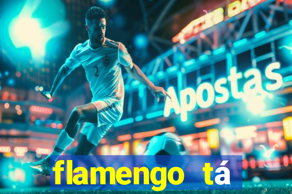 flamengo tá ganhando ou tá perdendo