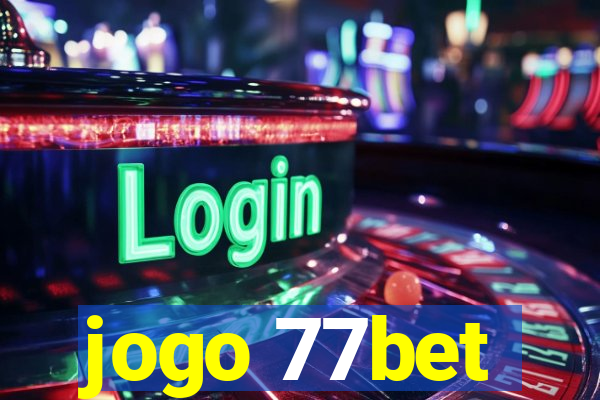 jogo 77bet