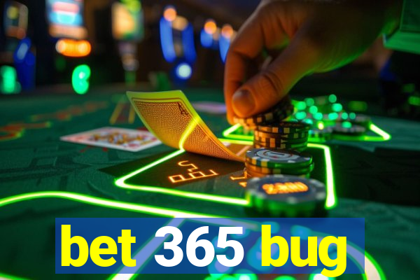 bet 365 bug