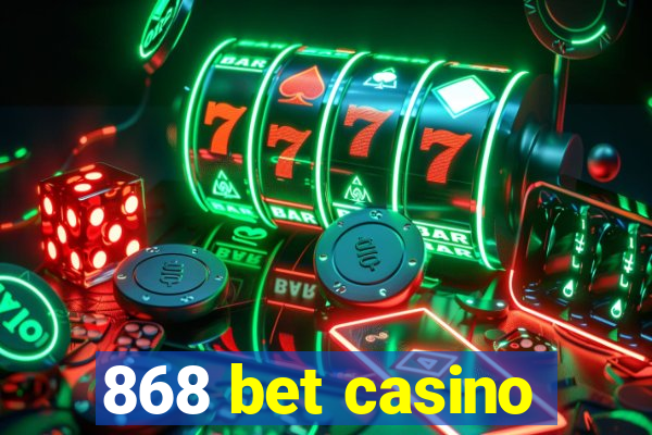 868 bet casino