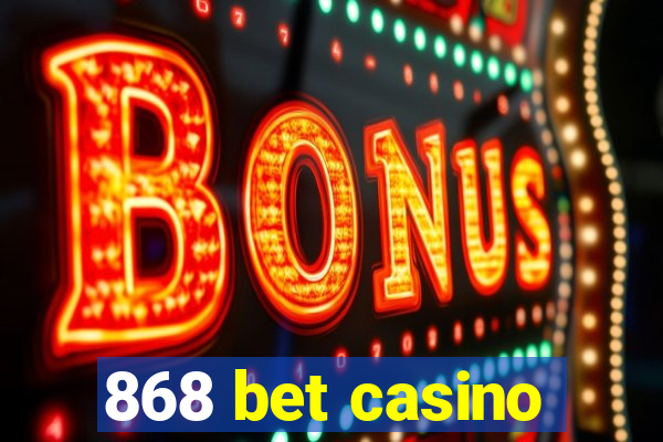 868 bet casino