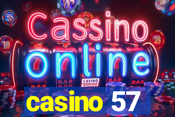 casino 57