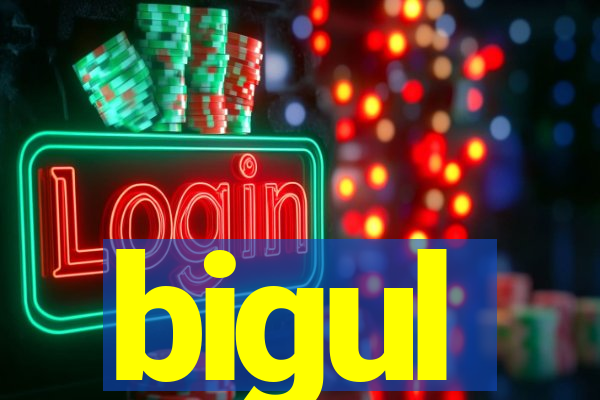 bigul