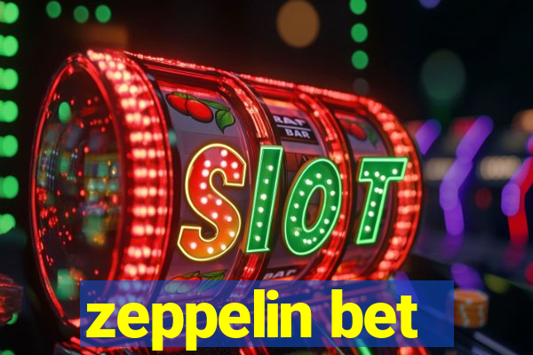 zeppelin bet