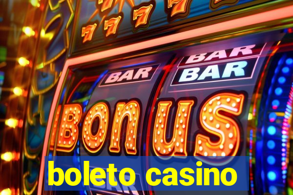 boleto casino